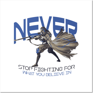 Never stop fighting Posters and Art